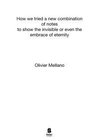How we tried a new combination of notes to show the invisible or even the embrace of eternity